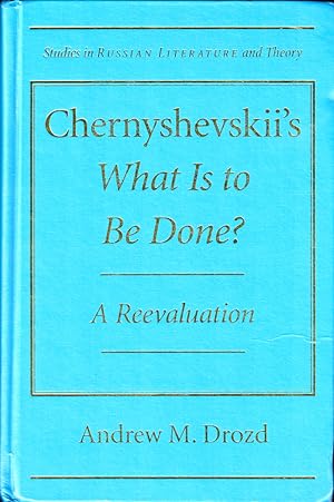 Chernyshevskii's What is to Be Done: A Reevaluation