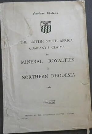 British South Africa Company's Claims to Mineral Royalties in Northern Rhodesia - 1964