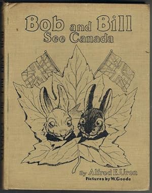 Bob and Bill See Canada (A Travel Story in Rhyme for Boys and Girls)