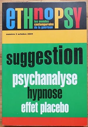 Ethnopsy Numéro 3 de octobre 2001 - Suggestion, psychanalyse, hypnose, effet placebo