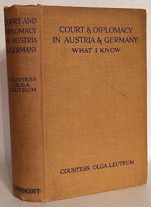 Court and Diplomacy in Austria and Germany. What I Know.