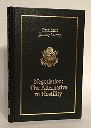 NEGOTIATION: THE ALTERNATIVE TO HOSTILITY (SIGNED COPY) Carl Vinson Memorial Lecture Series, Inau...