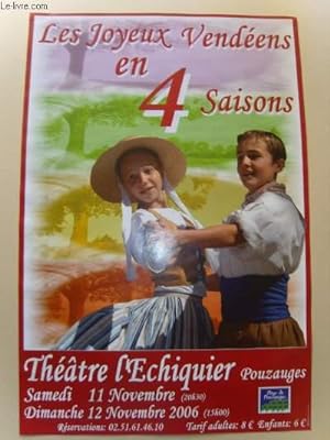Les Joyeux Vendéens en 4 saisons. Théâtre l'Echiquier, 11 - 12 novembre 2006.
