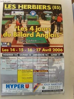 "Les 4 jours du Billard Anglais". Les Herbiers - les 14 - 15 - 16 - 17 avril 2006