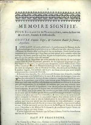 Mémoire Signifié pour Elizabeth de Vandelcôme, veuve du Sieur Maulny, Contre Vincent Roger & Cath...