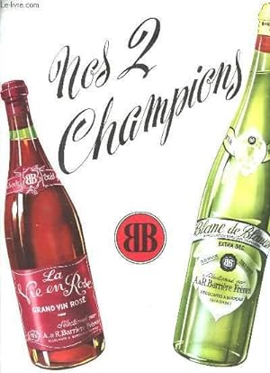 Affiche publicitaire A. & R. Barrière Frères. Nos 2 Champions : "La Vie e Rose" et "Blanc de Blan...