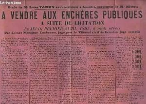 Affiche de la Vente aux Enchères Publiques, à suite de Licitation, le 1er avril 1897, par Mr Lach...