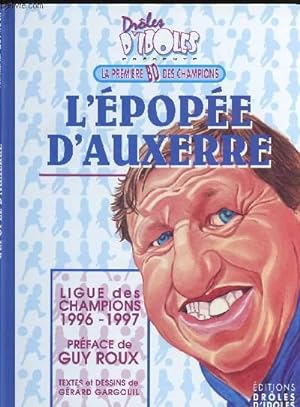 L'EPOPEE D'AUXERRE - LA PREMIERE BD DES CHAMPIONS - DEDICACE DE GUY ROUX