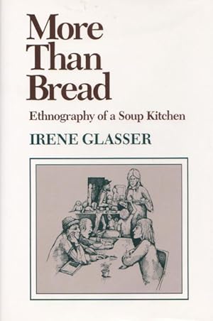 MORE THAN BREAD - Ethnography of a Soup Kitchen (SIGNED)
