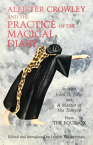 ALEISTER CROWLEY and the PRACTICE of the MAGICAL DIARY (tpb. 1st.)