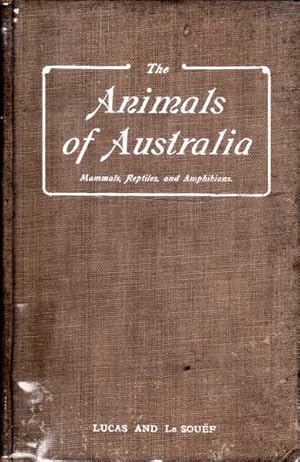 The Animals of Australia: Mammals, Reptiles and Amphibians