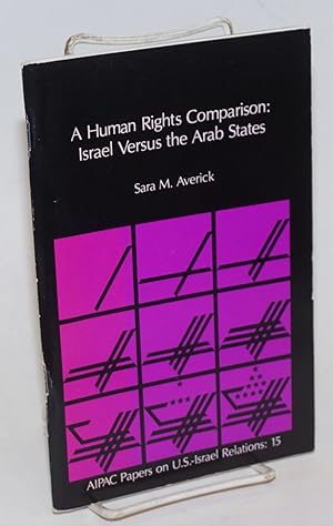 A Human Rights Comparison: Israel Versus the Arab States