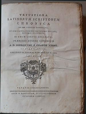 Vetustiora Latinorum scriptorum chronica ad MSS. codices emendata, et cum castigatioribus edition...