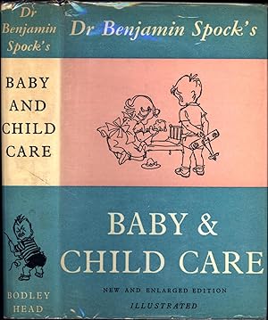 Dr. Benjamin Spock's Baby & Child Care / New and Enlarged Edition (SIGNED, PRESENTATION COPY TO S...