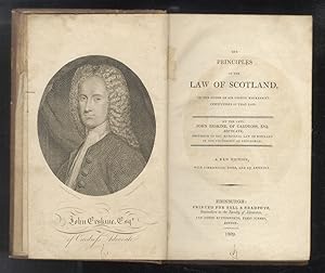 The Principles of the Law of Scotland, in the order of sir George Mackenzie's, Institutions of th...