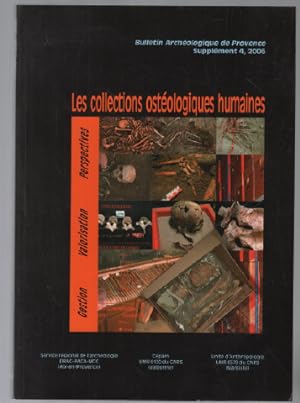 Les collections ostéologiques humaines (bulletin archéologique de provence supplément4)