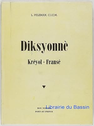 Diksyonnè Kréyol-Fransé Dictionnaire créole-français