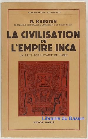 La civilisation de l'empire Inca Un état totalitaire du passé