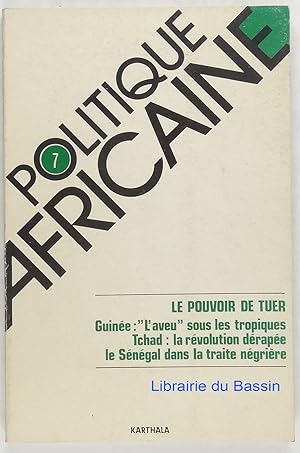 Politique Africaine n°7 Le pouvoir de tuer