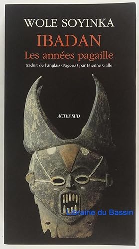 Ibadan, les années pagaille Mémoires : 1946-1965