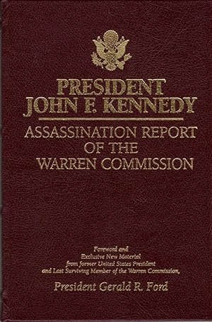 President John F. Kennedy Assassination Report: Assassination Report of The Warren Commission