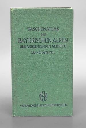 Taschenatlas der Bayerischen Alpen und angrenzenden Gebiete. Band I: Östlicher Teil. Mit Unterstü...