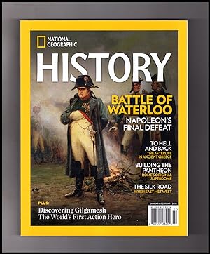 National Geographic History - January - February, 2018. Battle of Waterloo; Discovering Gilgamesh...