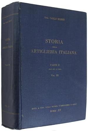 STORIA DELLA ARTIGLIERIA ITALIANA. Parte II (Dal 1815 al 1870) - Volume III.: