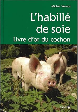 L'Habille de Soie, Livre d'Or du Cochon