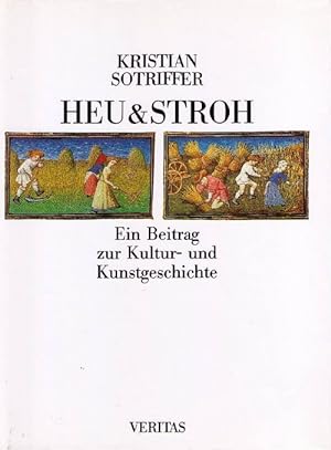 Heu & Stroh. Ein beitrag zur Kultur- und Kunstgeschichte.