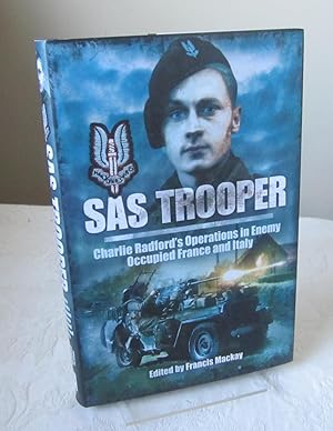 SAS Trooper: Charlie Radford’s Operations in Enemy-Occupied France and Italy