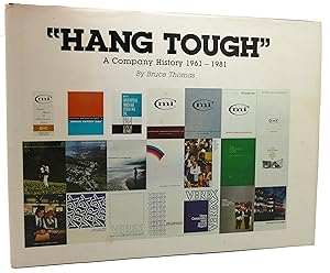 HANG TOUGH A COMPANY HISTORY 1961-1981