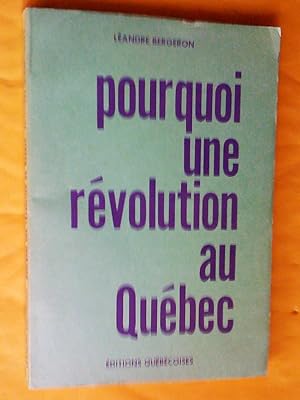 Pourquoi une révolution au Québec