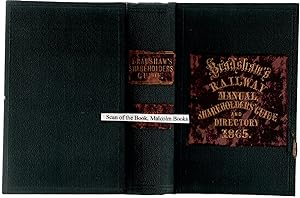 Bradshaw's Railway Manual, Shareholder's Guide and Official Directory for 1865. Containing the Hi...