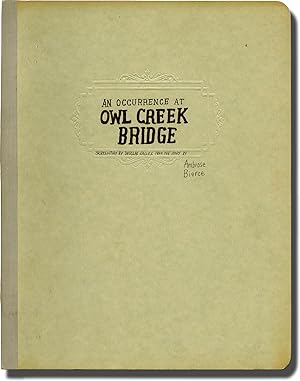 An Occurrence at Owl Creek Bridge (Original screenplay for the 1956 student film)