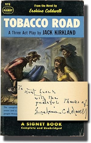 Tobacco Road: A Three Act Play (First Edition in paperback, inscribed by Erskine Caldwell to his ...