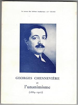 Georges Chennevière et l'unanimisme (1884-1927). Étude et présentation des inédits par Ben Stoltz...