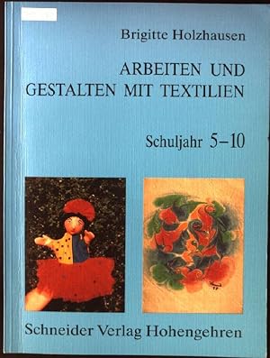 Arbeiten und Gestalten mit Textilien, Schuljahr 5-10