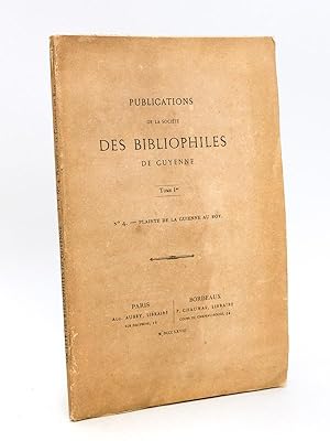 Plainte de la Guienne au Roy, publiée sur un exemplaire unique et précédée d'une préface par Jule...