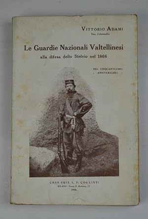 Le Guardie nazionali valtellinesi alla difesa dello Stelvio nel 1866.