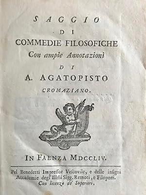 Saggio di commedie filosofiche con ampie annotazioni di A. Agatopisto Cromaziano [I filosofi fanc...