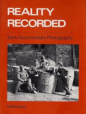 Reality Recorded: Early Documentary Photography
