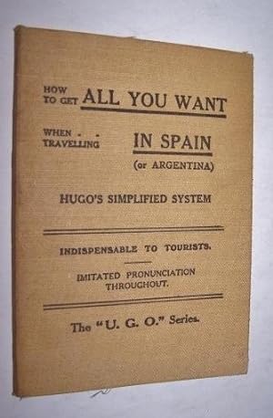 HOW TO GET ALL YOU WANT WHEN TRAVELLING IN SPAIN or ARGENTINA [HUGO'S SIMPLIFIED SYSTEM]