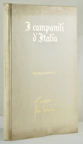 I Campanili d'Italia. Cento tavole d'arte di Aldo Raimondi