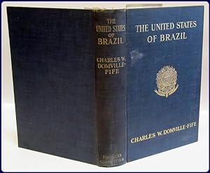 THE UNITED STATES OF BRAZIL, WITH A CHAPTER ON THE REPUBLIC OF URUGUAY