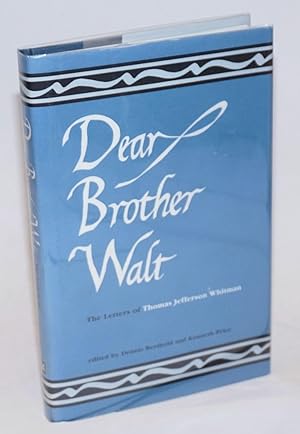 Dear Walt: the letters of Thomas Jefferson Whitman
