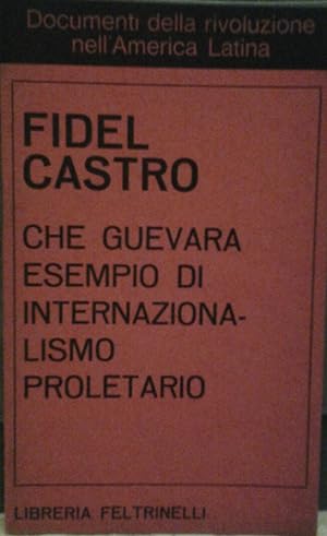 CHE GUEVARA ESEMPIO DI INTERNAZIONALISMO PROLETARIO. Traduzione di Valerio Riva.