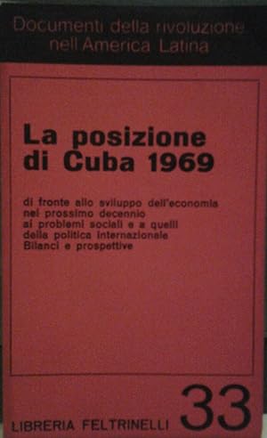 LA POSIZIONE DI CUBA 1969. di fronte allo sviluppo dell'economia nel prossimo decennio ai problem...