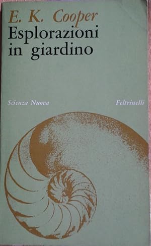 ESPLORAZIONI IN GIARDINO. Traduzione di Graziamaria Griffini e Tullio Scotti.