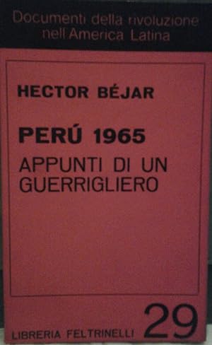 PERÙ 1965 APPUNTI DI UN GUERRIGLIERO. Traduzione di Elter Nerio.